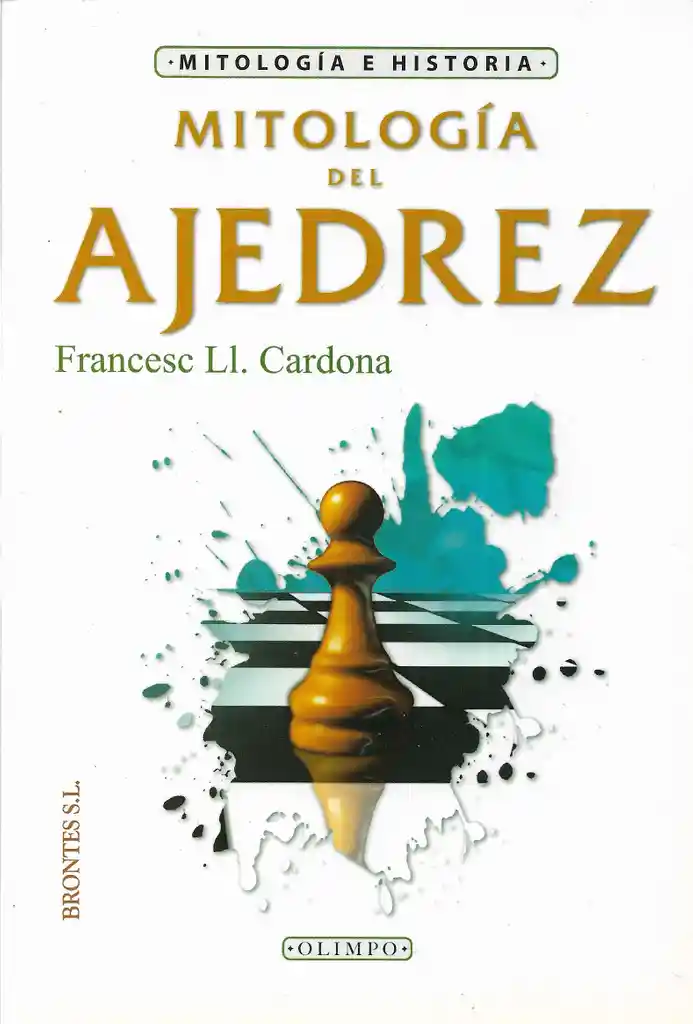 Mitología Del Ajedrez - Francesc Ll Cardona - Libro Nuevo