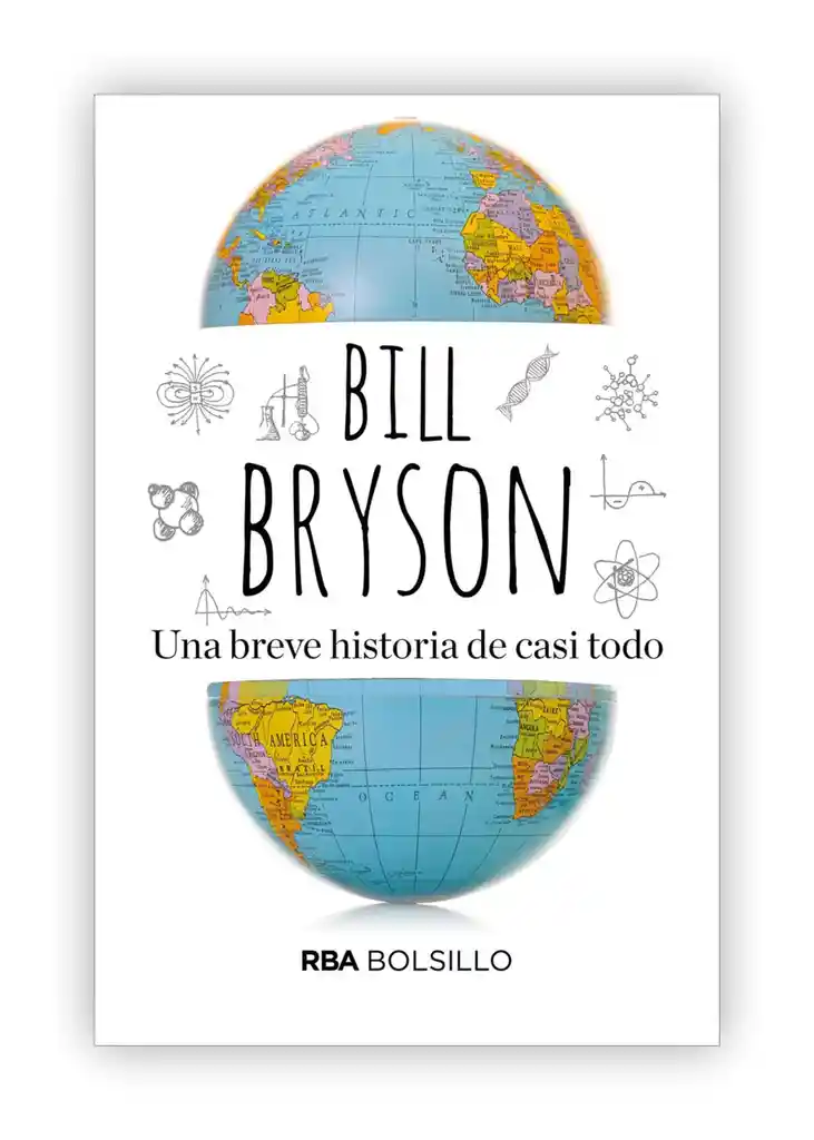 UNA BREVE HISTORIA DE CASI TODO / BOLSILLO / BILL BRYSON