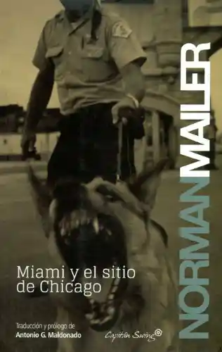 Norma Miami Y El Sitio De Chicago - N Mailer.