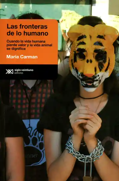 Las Fronteras de lo Humano - María Carman