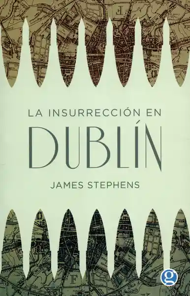 La Insurrección en Dublín - James Stephens