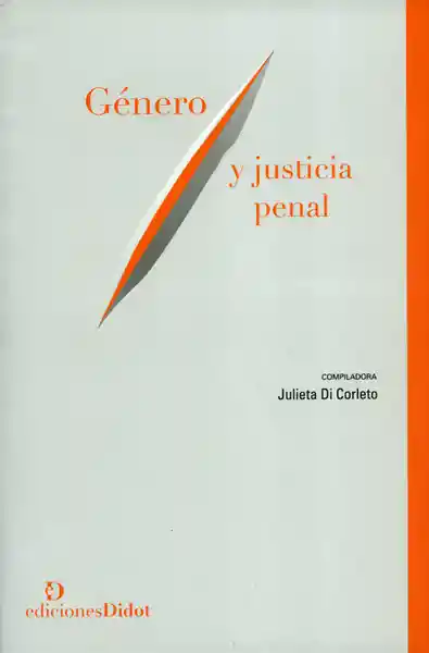 Género y Justicia Penal - Julieta Di Corleto