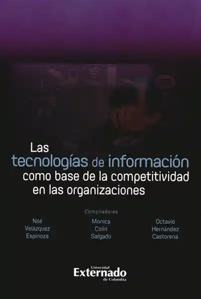 Las Tecnologías de Información Como Base de la Competitividad