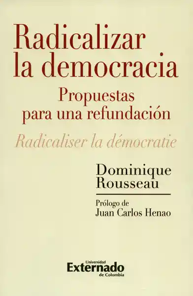Radicalizar la Democracia Propuestas Para Una Refundación
