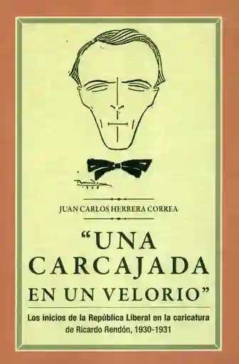 Una Carcajada en un Velorio - Juan Carlos Herrera Correa