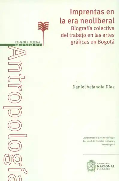 Imprentas en la Era Neoliberal - Daniel Velandia Díaz