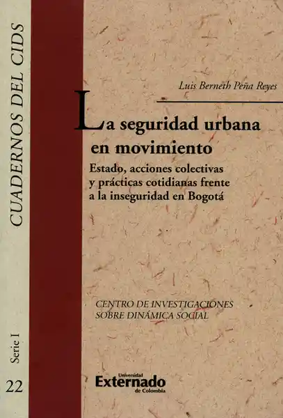 La Seguridad Urbana en Movimiento - Luis Berneth Peña Reyes