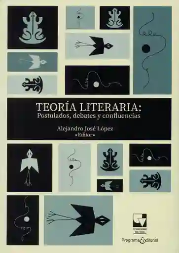 Teoría literaria: postulados, debates y confluencias
