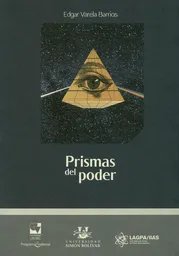 Prismas Del Poder - Édgar Varela Barrios