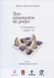 Tres estamentos de poder. Colombia siglo XX
