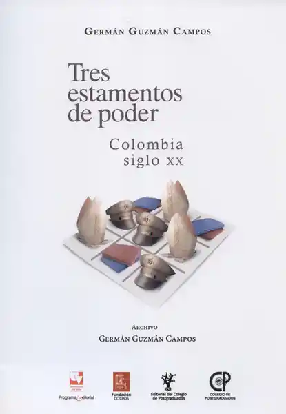 Tres estamentos de poder. Colombia siglo XX