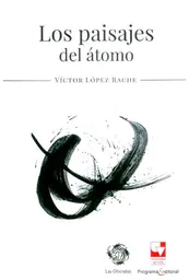 Los Paisajes Del Átomo - Víctor López Rache
