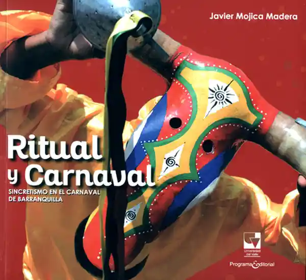 Ritual y Carnaval Sincretismo en el Carnaval de Barranquilla