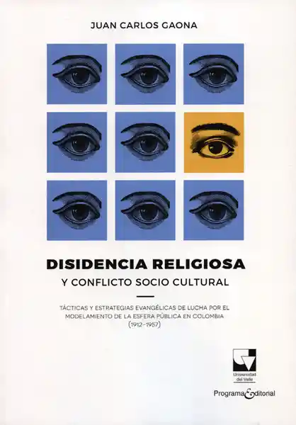 Disidencia Religiosa y Conflicto Socio Cultural - Juan Gaona