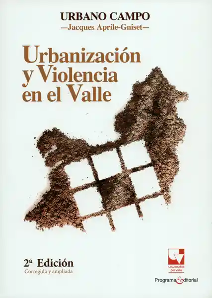 Urbanización y Violencia en el Valle - Jacques Aprile-Gniset