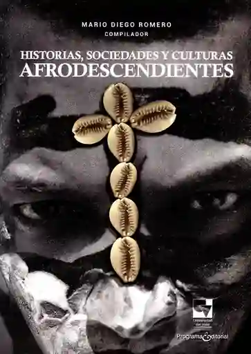 Historias, sociedades y culturas afrodescendientes