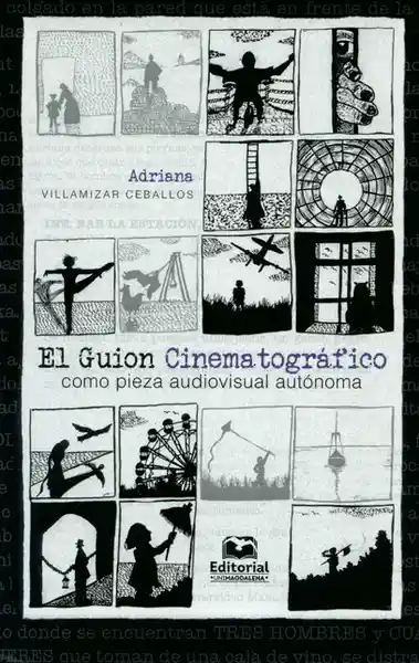 El Guión Cinematográfico Como Pieza Audiovisual Autónoma