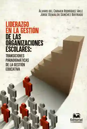 Liderazgo en la Gestión de Las Organizaciones Escolares