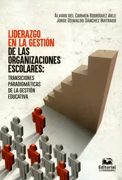 Liderazgo en la Gestión de Las Organizaciones Escolares