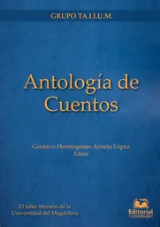 Antología de Cuentos - Gustavo Hermógenes Arrieta López