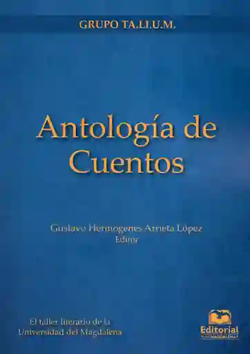 Antología de Cuentos - Gustavo Hermógenes Arrieta López