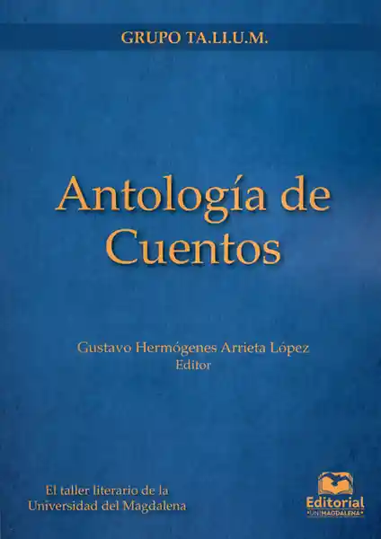 Antología de Cuentos - Gustavo Hermógenes Arrieta López