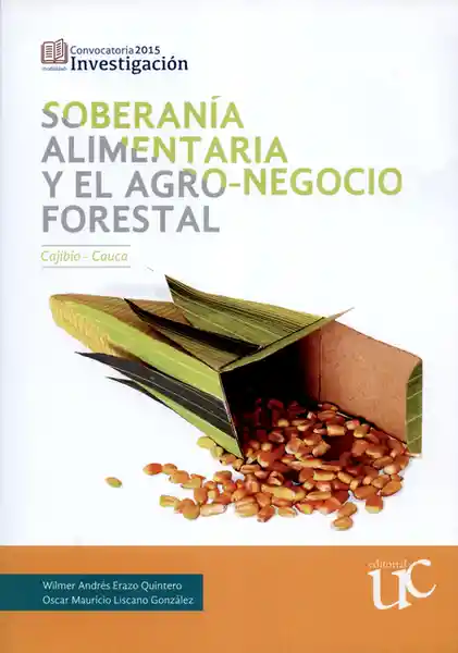 Soberanía Alimentaria y el Agro-Negocio Forestal,Cajibío Cauca