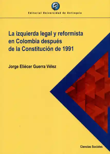 La Izquierda Legal y Reformista en Colombia Después