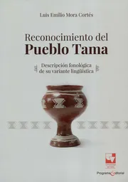 Reconocimiento Del Pueblo Tama. Descripción Fonológica