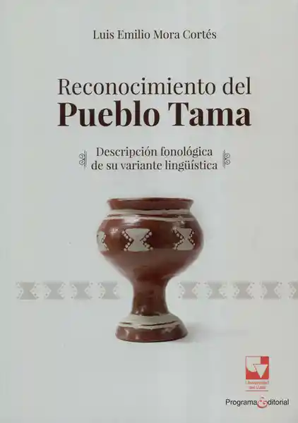 Reconocimiento Del Pueblo Tama. Descripción Fonológica