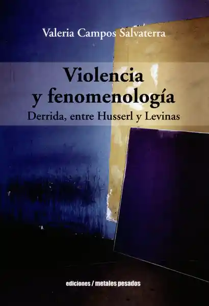 Violencia y Fenomenología. Derrida Entre Husserl y Levinas