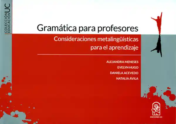 Gramática Para Profesores. Consideraciones Metalingüísticas