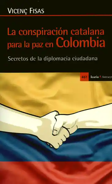 Conspiración Catalana Para la Paz en Colombia - Vicenc Fisas