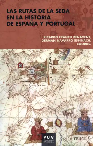 Las Rutas de la Seda en la Historia de España y Portugal