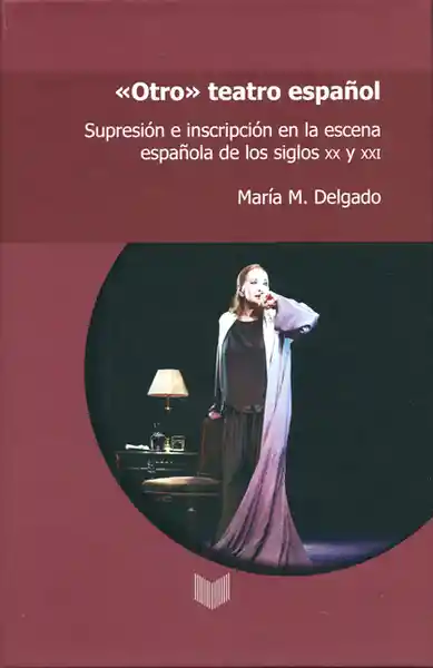 Otro Teatro Español. Supresión e Inscripción. Escena Española