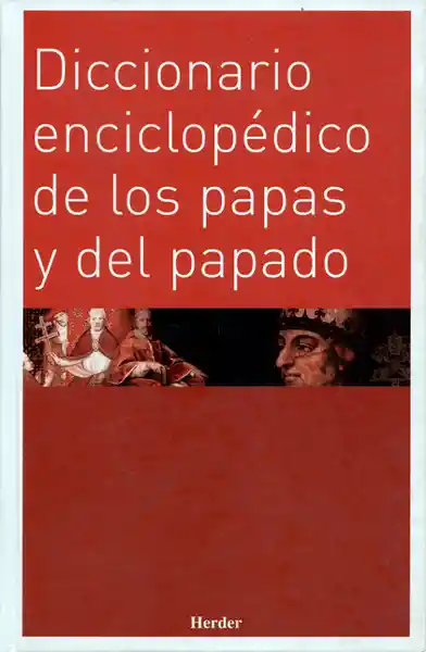 Diccionario Enciclopédico de Los Papas y Del Papado - Walter