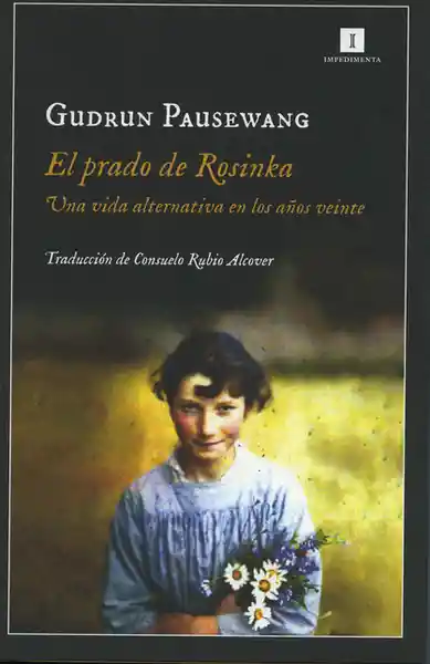 Vida El Prado De Rosinka. Una Alternativa En Los Años Veinte