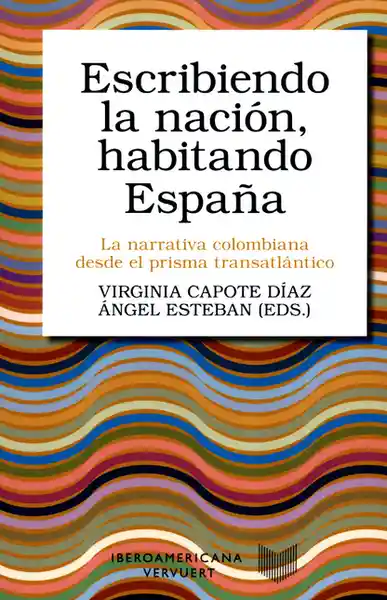 Escribiendo la Nación Habitando España - Ángel Esteban
