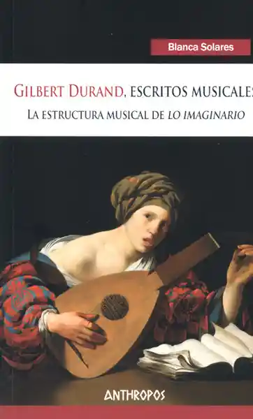 Gilbert Durand Escritos Musicales - Gilbert Durand