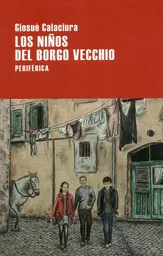 Los Niños Del Borgo Vecchio - Giosuè Calaciura