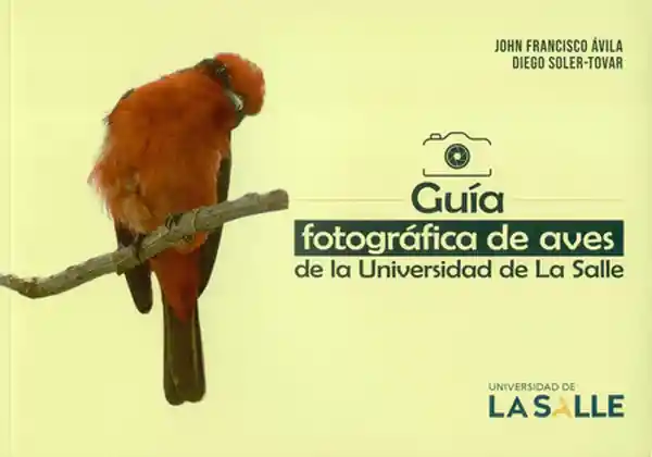 Guía Fotográfica de Aves de la Universidad de la Salle - Diego