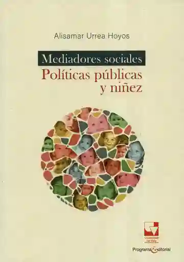 Mediadores Sociales. Políticas Públicas y Niñez - Alisamar