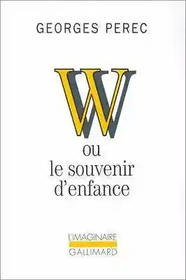 W ou le Souvenir DEnfance - Georges Perec