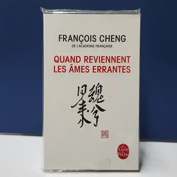 Quand Reviennent Les Ames Errantes - Francois Cheng