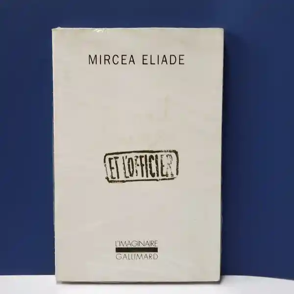 Et L Officier - Mircea Eliade