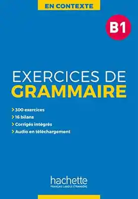 En Contexte: Exercices de Grammaire B1 + Audio Mp3 + Corrigés