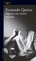 Alguna Vez Estuve Muerto - Fernando Quiroz