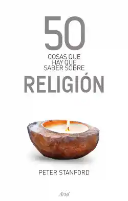 50 Cosas Que Hay Que Saber Sobre Religión