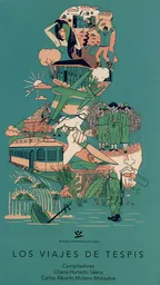 Los Viajes de Tespis - Liliana Hurtado Sáenz