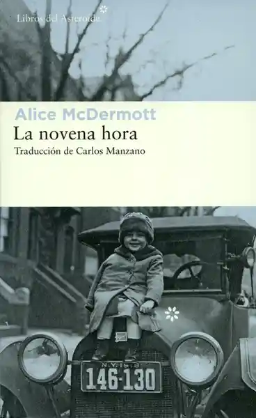 La Novena Hora - Alice Mcdermott